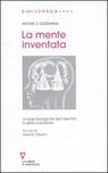 La mente inventata. Le basi biologiche dell'identità e della coscienza