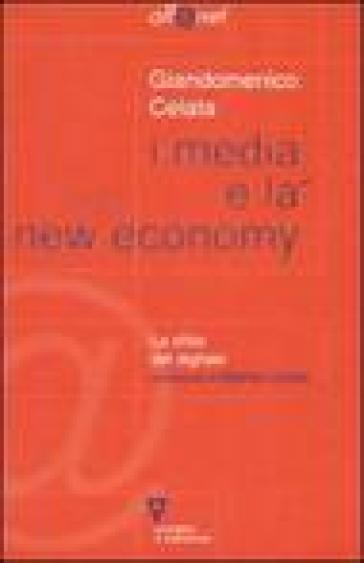 I Media E La New Economy. La Sfida Digitale