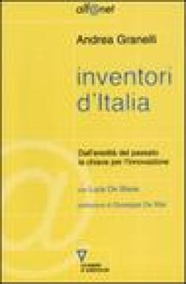 Inventori d'Italia. Dall'eredità del passato la chiave per l'innovazione