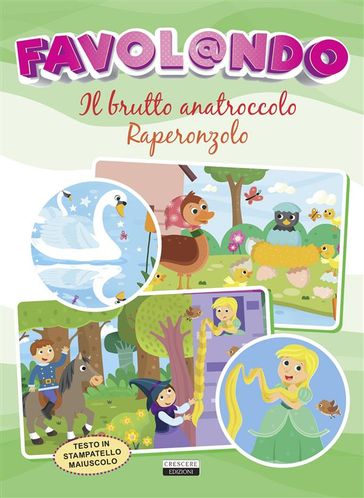 Il brutto anatroccolo - Raperonzolo