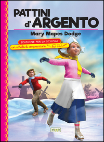 I pattini d'argento. Ediz. con schede di comprensione