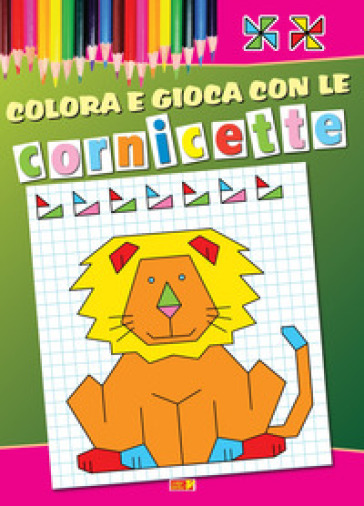 Colora e gioca con le cornicette. Ediz. illustrata