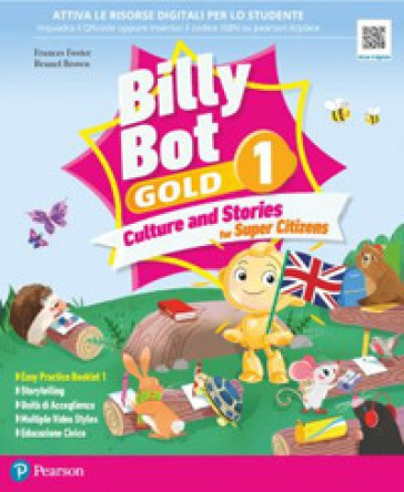 Billy bot. Gold. Billy bot. Gold. Culture and stories for super citizens. With Easy practice, My Super active grammar, Reader: The wizard of Oz . Per la Scuola elementare. Con e-book. Con espansione online. Vol. 4