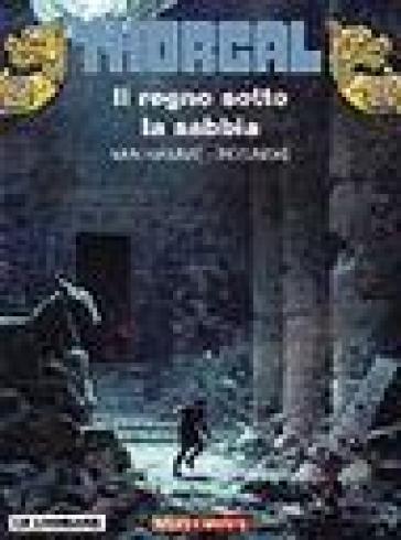 Il regno sotto la sabbia. Thorgal. Vol. 26