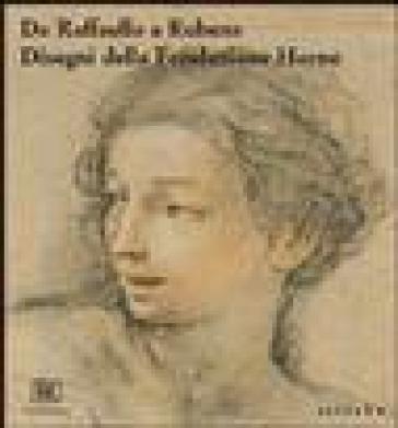 Da Raffaello a Rubens. Disegni della Fondazione Horne. Ediz. illustrata
