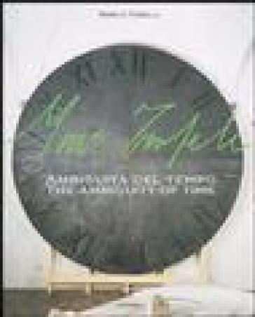 Mino Trafeli. Ambiguità del tempo-The ambiguity of time. Ediz. illustrata