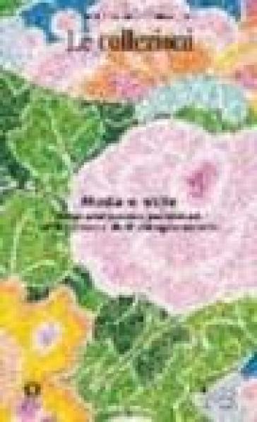 Moda e stile. Interpretazioni personali nella storia dell'abbigliamento. Ediz. illustrata