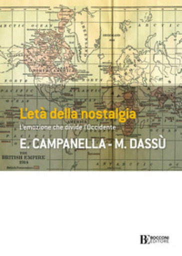 L'età della nostalgia. L'emozione che divide l'Occidente