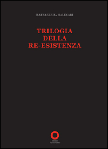 Trilogia della re-esistenza