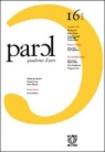 Parol. Quaderni D'arte E Di Epistemologia. Vol. 16