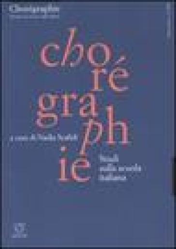 ChoréGraphie. Rivista Di Ricerca Sulla Danza. Nuova Serie (2002). Vol. 2: Studi Sulla Scuola Italiana