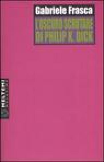 L'oscuro scrutare di Philip K. Dick