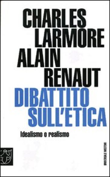 Dibattito Sull'etica. Idealismo O Realismo