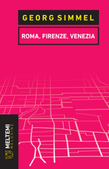 Roma, Firenze, Venezia