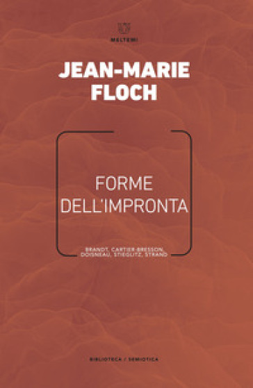 Forme dell'impronta. Brandt, Cartier-Bresson, Doisneau, Stieglitz, Strand