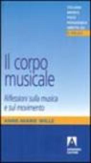 Il corpo musicale. Riflessioni sulla musica e sul movimento