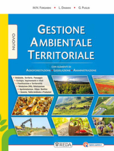 Nuovo Gestione ambientale territoriale. Con elementi di programmazione e valorizzazione agroambientale. Per gli Ist. tecnici agrari. Con e-book. Con espansione online