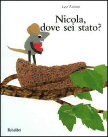 Nicola, dove sei stato? Ediz. illustrata