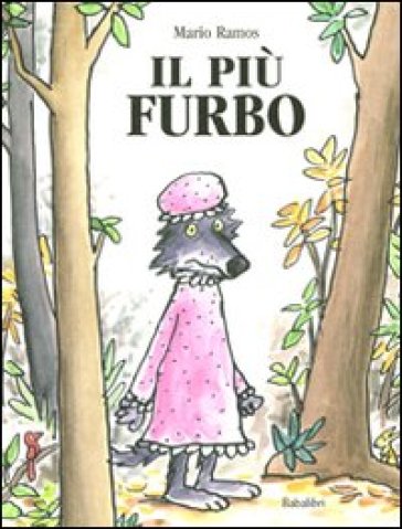 Il Più Furbo. Ediz. Illustrata