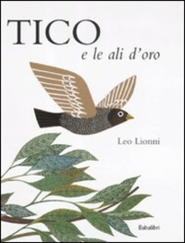 Tico e le ali d'oro. Ediz. illustrata