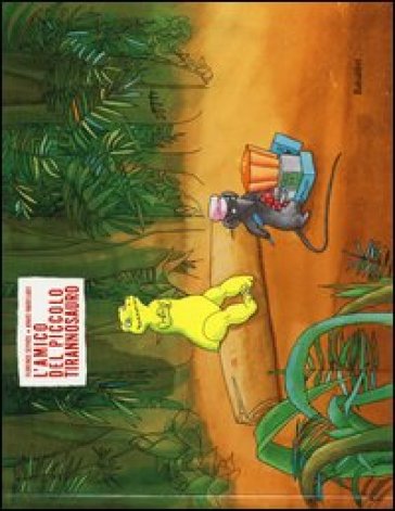 L'amico del piccolo tirannosauro. Ediz. illustrata