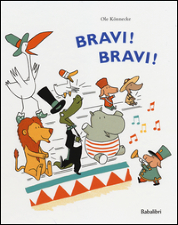 Bravi! Bravi! Ediz. illustrata