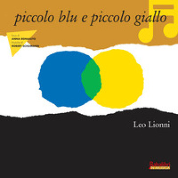 Piccolo blu e piccolo giallo. Ediz. illustrata. Con CD Audio