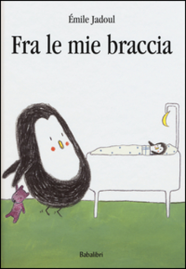Fra le mie braccia. Ediz. illustrata