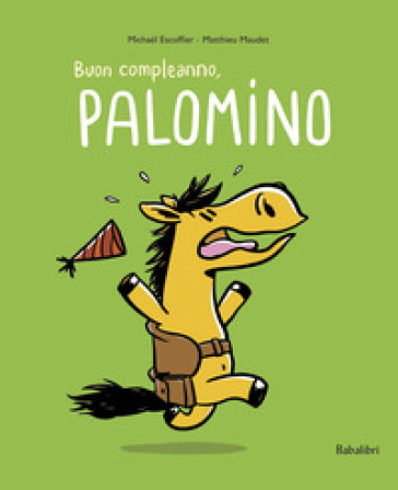 Buon compleanno Palomino. Ediz. a colori-0