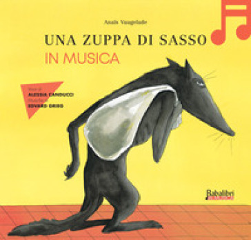 Una zuppa di sasso in musica. Ediz. a colori. Con QR Code