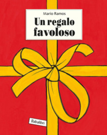 Un regalo favoloso. Ediz. a colori