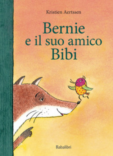 Bernie e il suo amico Bibi. Ediz. a colori