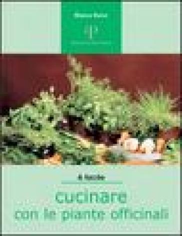 Cucinare Con Le Piante Officinali