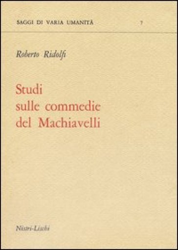 Studi sulle commedie del Machiavelli