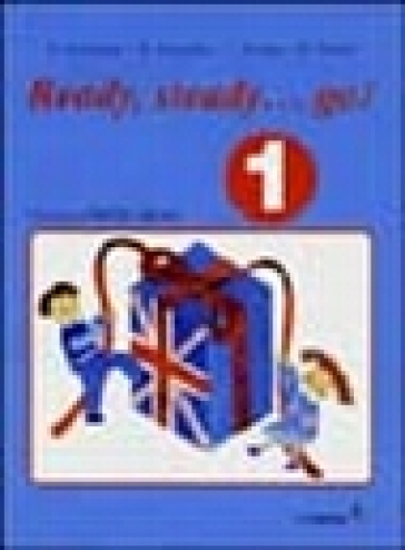 Ready, steady, go. Quaderno operativo di inglese. Vol. 1