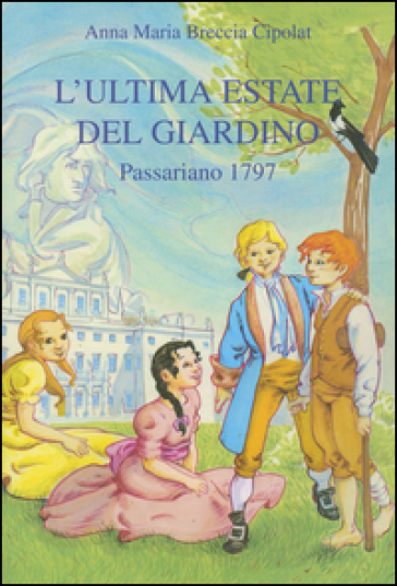 L'ultima estate del giardino