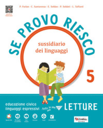 Se provo riesco 5. Sussidiario dei linguaggi. Per la Scuola elementare. Con e-book. Con espansione online. Vol. 2