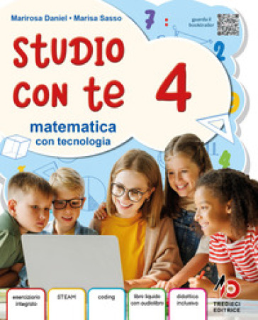 Studio con te. Area scientifica. Con Matematica con Tecnologia, Scienze e Tecnologia, Quaderni degli esercizi di matemativca 4-5. Per la 4ª classe della Scuola primaria. Con e-book. Con espansione online. Vol. 1