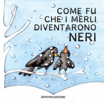 Come fu che i merli diventarono neri