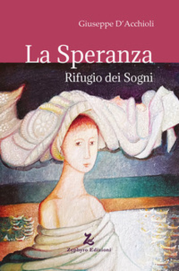 La speranza. Rifugio dei sogni