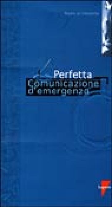 La perfetta comunicazione d'emergenza