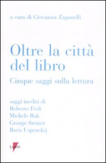 Oltre la città del libro. Cinque saggi sulla lettura