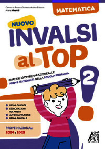 Nuovo invalsi al top! Matematica. Per la Scuola elementare. Ediz. per la scuola. Vol. 2