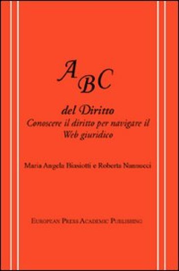 ABC del diritto. Conoscere il diritto per navigare il Web giuridico