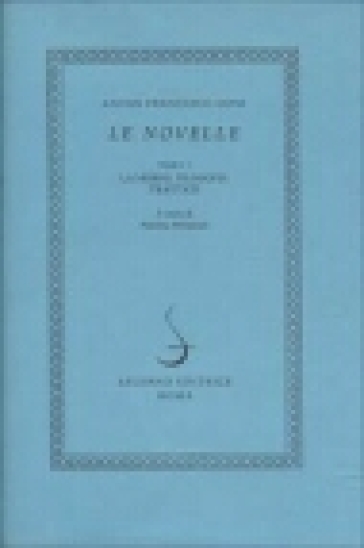 Le novelle. Vol. 1: La moral filosofia. I trattati