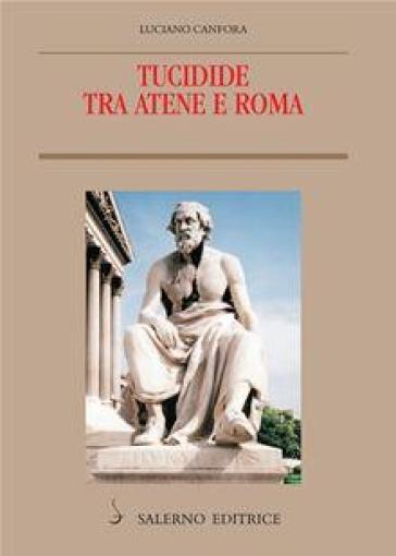 Tucidide Tra Atene E Roma