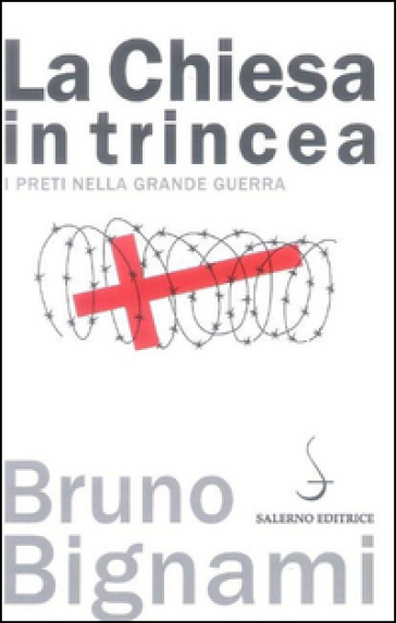 La Chiesa in trincea. I preti nella grande guerra