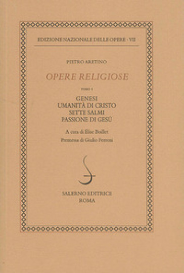 Opere religiose. Vol. 1: Genesi-Umanità di Cristo-Sette salmi-Passione di Gesù