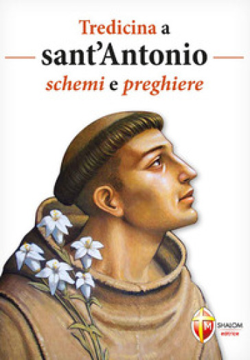 Tredicina a sant'Antonio. Schemi e preghiere