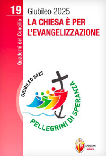 La Chiesa è per l'evangelizzazione
